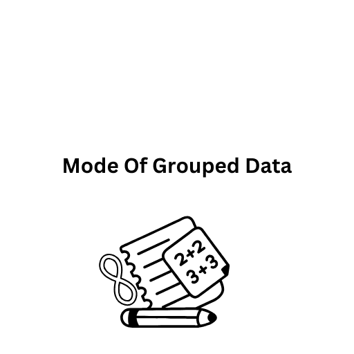 Mode Of Grouped Data 